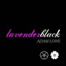 Lavenderblack - Adam Lowe - 9781907133107