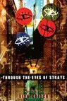 Through the Eyes of Strays - KRISCH,  Glen - 9781907133282