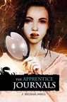 The Apprentice Journals - SHELL,  J. Michael - 9781907133381