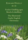 The Illustrated Gaelic - English Dictionary - Edward Dwelly - 9781907165023