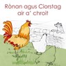 Ronan agus Ciorstag air a' chroit - BAUER,  Michael - 9781907165030