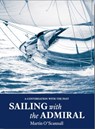 Sailing with the Admiral - Martin O'Scannall - 9781907206467