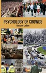 Psychology of Crowds - Gustave le Bon - 9781907230080