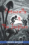Petronella and the Janjilons - Cheryl Bentley - 9781907230608