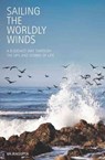 Sailing the Worldly Winds - Vajragupta - 9781907314100