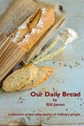 Our Daily Bread - Gill James - 9781907335570