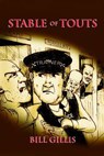 Stable of Touts - Bill Gillis ; Ian Baillie ; Scott Wallace - 9781907354397