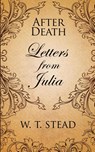 After Death - William T Stead - 9781907355899