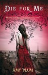 Die For Me - Amy Plum - 9781907411021
