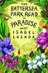 Battersea Park Road to Paradise - Isabel Losada - 9781907486395