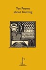 Ten Poems about Knitting - Candlestick Press - 9781907598296