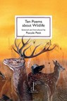 Ten Poems about Wildlife - Pascale Petit - 9781907598920