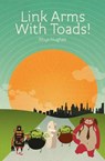 Link Arms with Toads! - HUGHES,  Rhys - 9781907681080