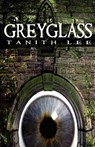 Greyglass - Tanith Lee - 9781907737046