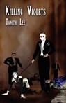 Killing Violets - LEE,  Tanith - 9781907737367