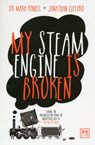 My Steam Engine is Broken - Mark Powell ; Jonathan Gifford - 9781907794599