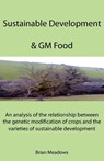 Sustainable Development & GM Food - Brian Meadows - 9781907962066