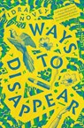 Ways To Disappear - Idra Novey - 9781907970825