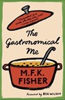 The Gastronomical Me - M.F.K. Fisher - 9781907970993