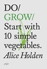 Do Grow - Alice Holden - 9781907974021