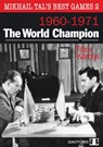 Mikhail Tal's Best Games 2: The World Champion 1960-1971 - Tibor Karolyi - 9781907982798