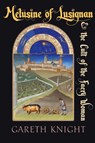 Melusine of Lusignan and the Cult of the Faery Woman - Gareth Knight - 9781908011282