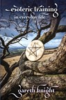 Esoteric Training in Everyday Life - Gareth Knight - 9781908011343