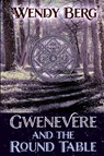 Gwenevere and the Round Table - Wendy Berg - 9781908011473