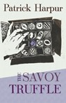 The Savoy Truffle - HARPUR,  Patrick - 9781908011657