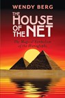 The House of the Net - Wendy Berg - 9781908011916