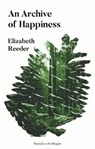 An Archive of Happiness - Elizabeth Reeder - 9781908058775