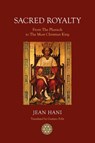 Sacred Royalty - Jean Hani - 9781908092052