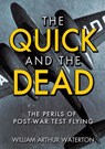 The Quick and the Dead - William Arthur Waterton - 9781908117274