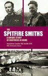 The Spitfire Smiths - Rod Smith ; Christopher Shores - 9781908117557