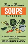 The Basic Basics Soups Handbook - Marguerite Patten - 9781908117670