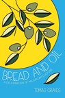 Bread and Oil - Tomás Graves - 9781908117724
