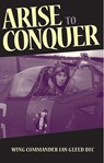 Arise to Conquer - Ian Gleed - 9781908117816