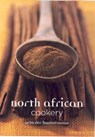 North African Cookery - Arto der Haroutunian - 9781908117908
