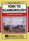 York to Scarborough - Vic Mitchell ; Keith Smith - 9781908174239