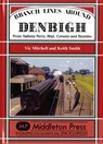 Branch Lines Around Denbigh - Vic Mitchell ; Keith Smith - 9781908174321