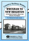 Wrexham to New Brighton - Vic Mitchell ; Keith Smith - 9781908174475