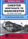 Chester Northgate to Manchester - Vic Mitchell ; Keith Smith - 9781908174512