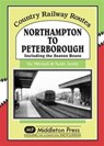Northampton to Peterborough - Vic Mitchell - 9781908174925