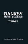 Banksy Myths and Legends Volume II - Marc Leverton - 9781908211316