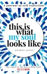 This is What My Soul Looks Like - Sharon Jones - 9781908211897