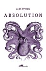 Absolution - Ales Steger - 9781908236302