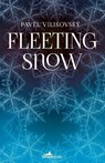 Fleeting Snow - Pavel Vilikovsky - 9781908236371