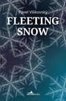 Fleeting Snow - Pavel Vilikovsky - 9781908236371