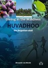 Diving in the Maldives - Alexander von Mende - 9781908241030