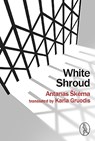 White Shroud - Antanas Skema - 9781908251848